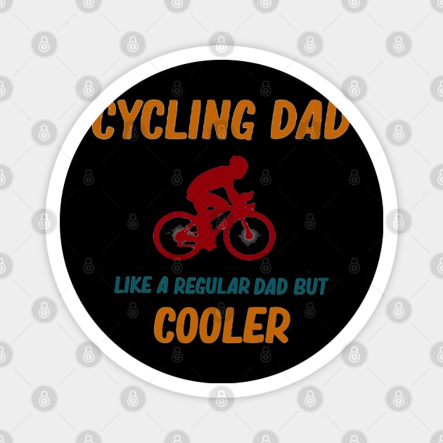 cycling daddy for dad Magnet by ReD-Des